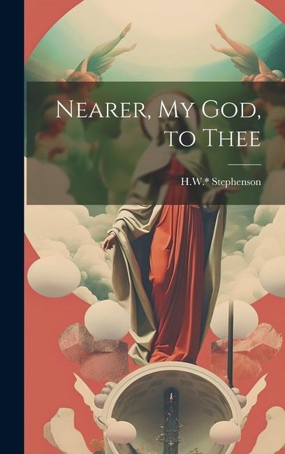 Nearer, my God, to Thee