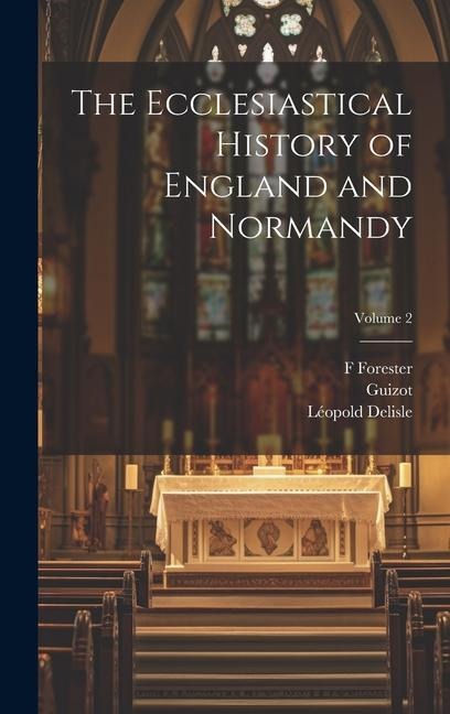 The Ecclesiastical History of England and Normandy; Volume 2