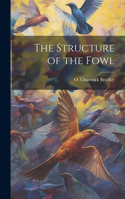 The Structure of the Fowl