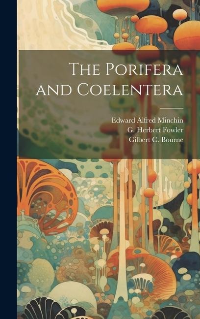 The Porifera and Coelentera