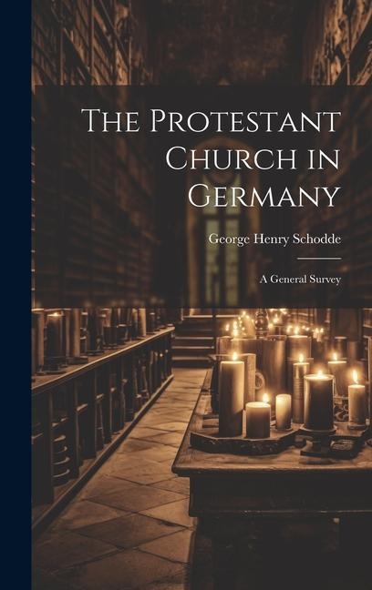 The Protestant Church in Germany: A General Survey
