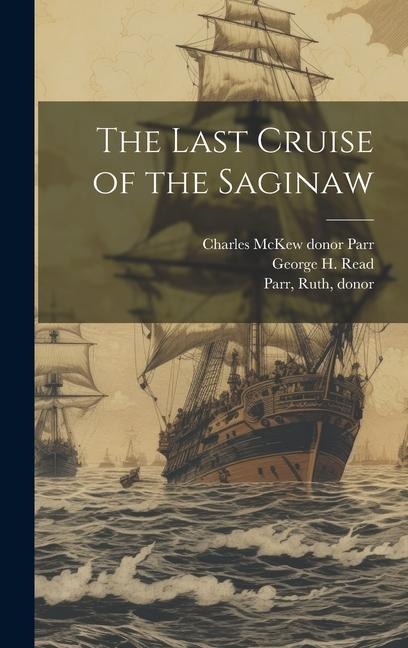The Last Cruise of the Saginaw