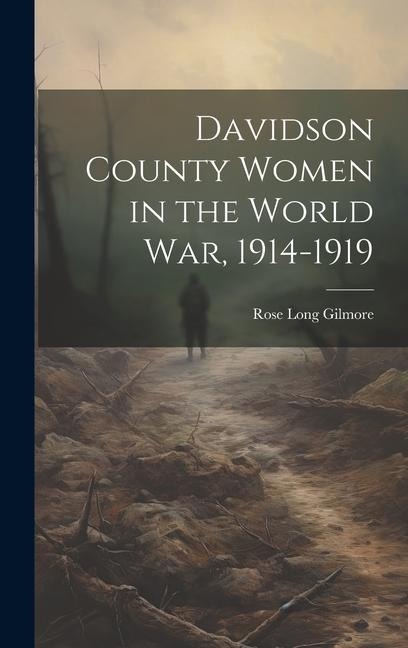 Davidson County Women in the World war, 1914-1919