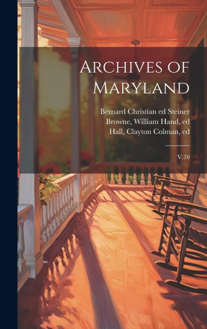 Archives of Maryland: V.70