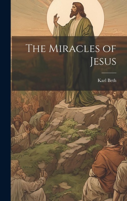 The Miracles of Jesus