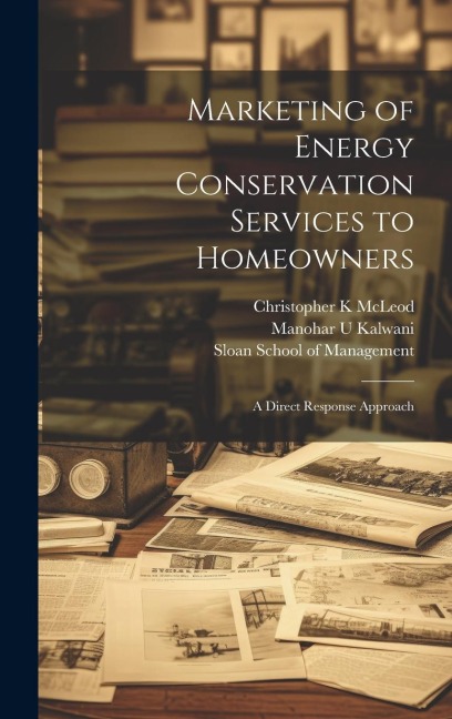 Marketing of Energy Conservation Services to Homeowners: A Direct Response Approach