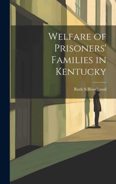 Welfare of Prisoners' Families in Kentucky