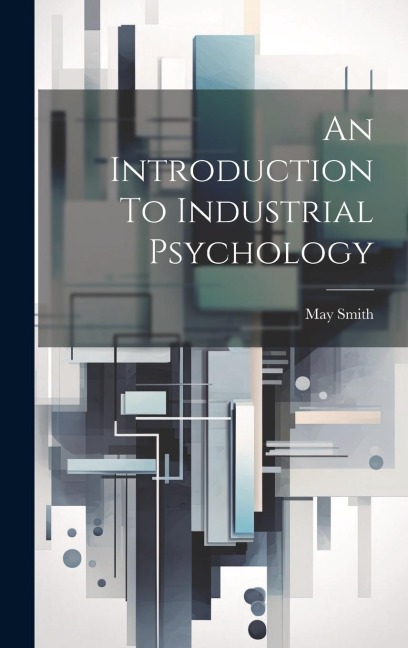 An Introduction To Industrial Psychology