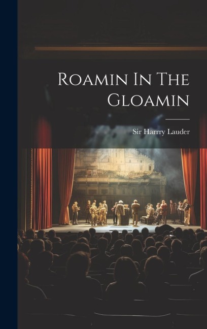Roamin In The Gloamin