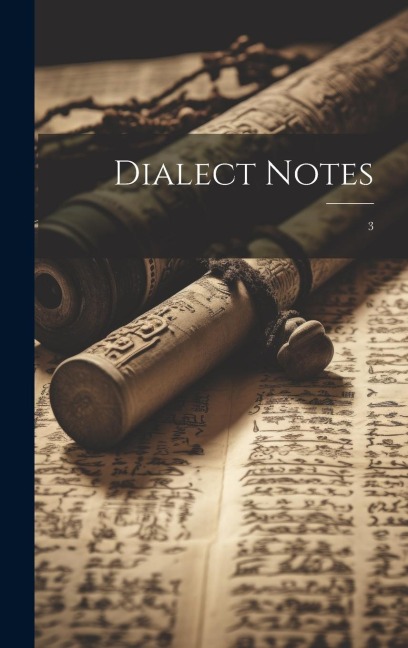 Dialect Notes: 3