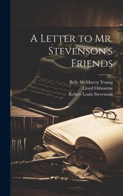 A Letter to Mr. Stevensons Friends