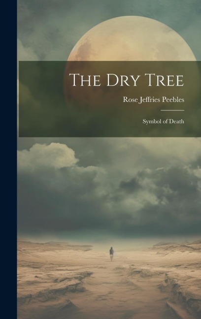 The dry Tree: Symbol of Death