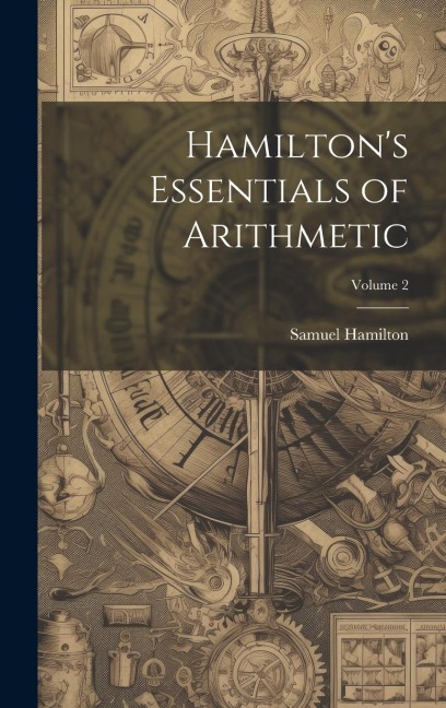 Hamiltons Essentials of Arithmetic; Volume 2