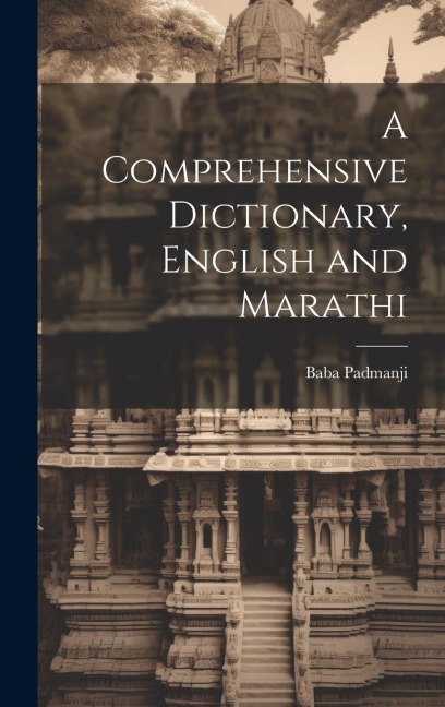 A Comprehensive Dictionary, English and Marathi