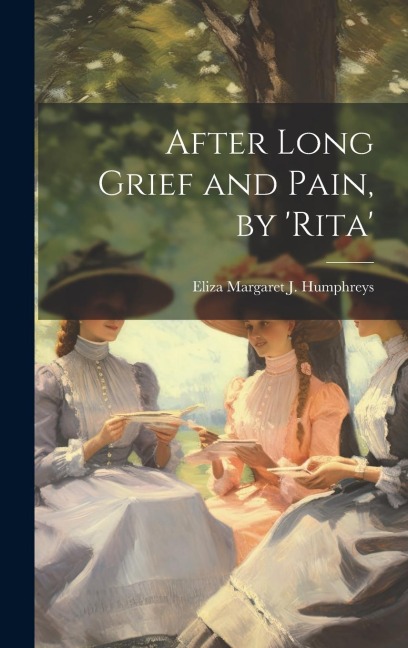 After Long Grief and Pain, by rita