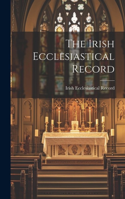 The Irish Ecclesiastical Record