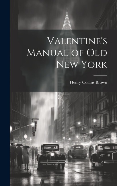 Valentines Manual of old New York