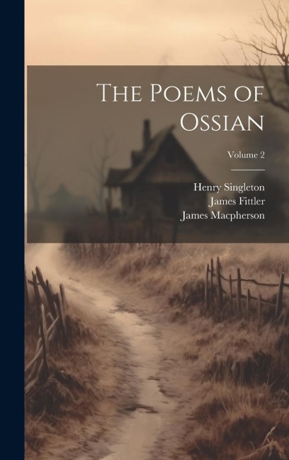 The Poems of Ossian; Volume 2