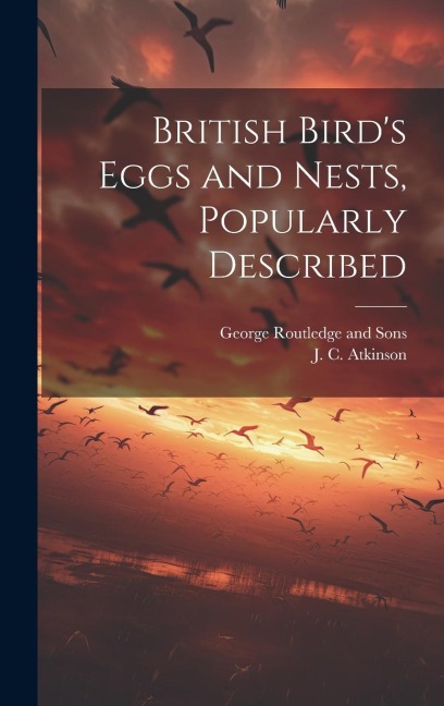 British Birds Eggs and Nests, Popularly Described