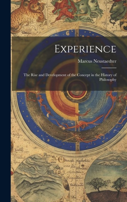 Experience: The Rise and Development of the Concept in the History of Philosophy
