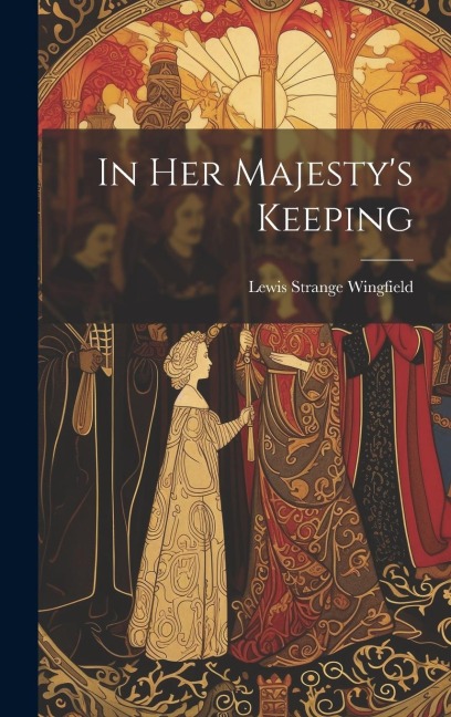 In Her Majestys Keeping