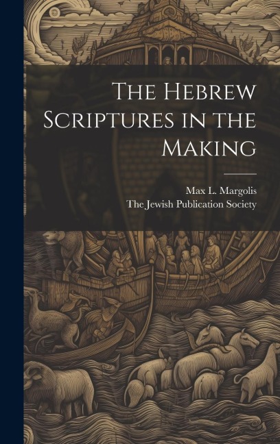 The Hebrew Scriptures in the Making