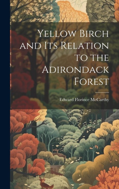 Yellow Birch and Its Relation to the Adirondack Forest