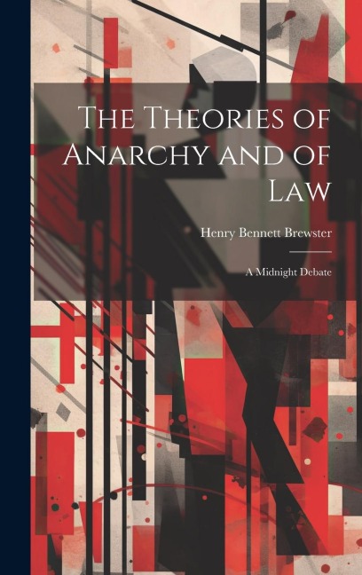 The Theories of Anarchy and of Law: A Midnight Debate