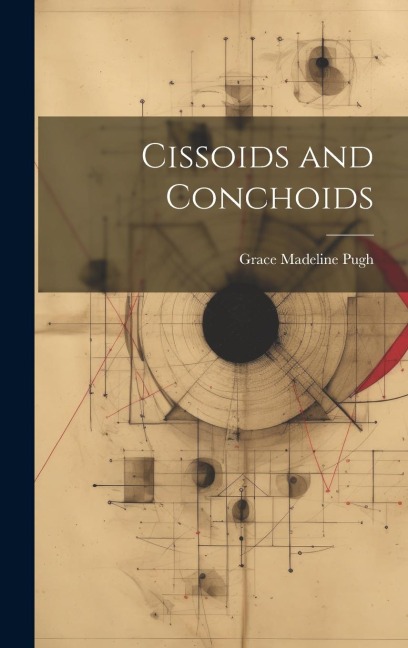 Cissoids and Conchoids