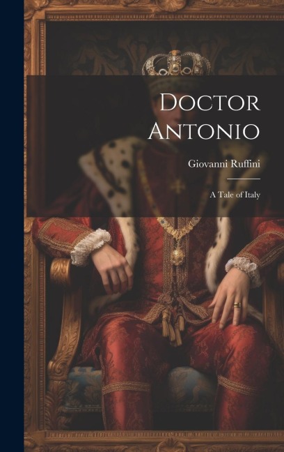 Doctor Antonio: A Tale of Italy
