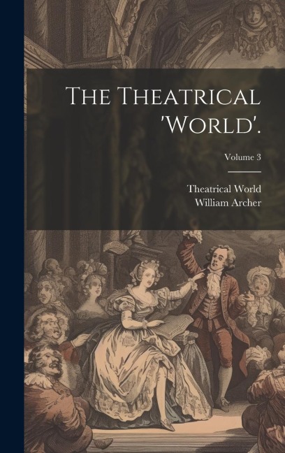 The Theatrical world.; Volume 3