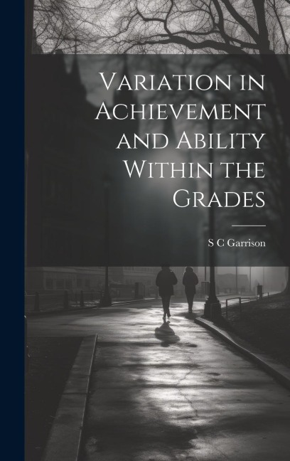 Variation in Achievement and Ability Within the Grades