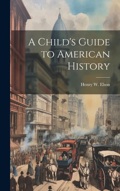 A Childs Guide to American History