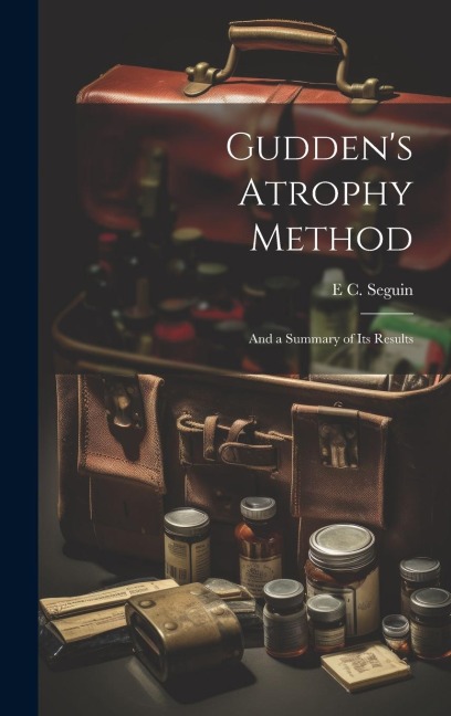 Guddens Atrophy Method: And a Summary of its Results