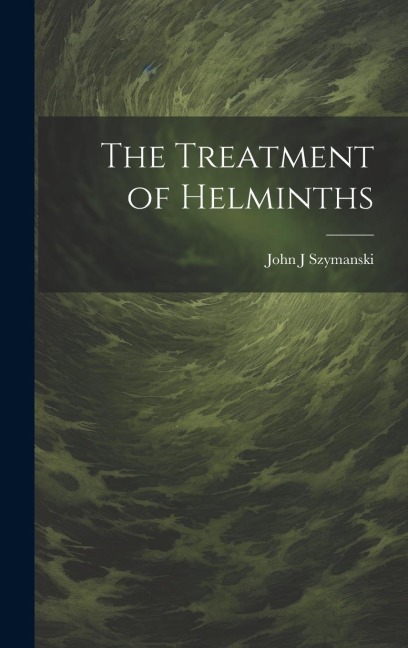 The Treatment of Helminths