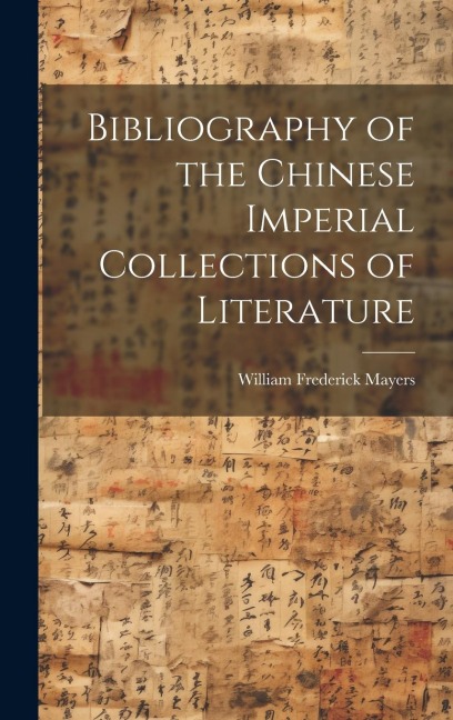 Bibliography of the Chinese Imperial Collections of Literature