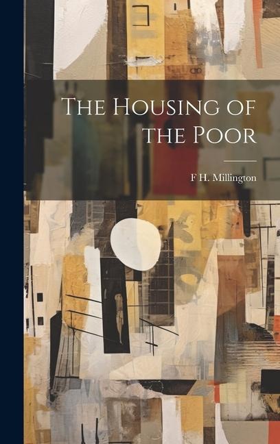 The Housing of the Poor