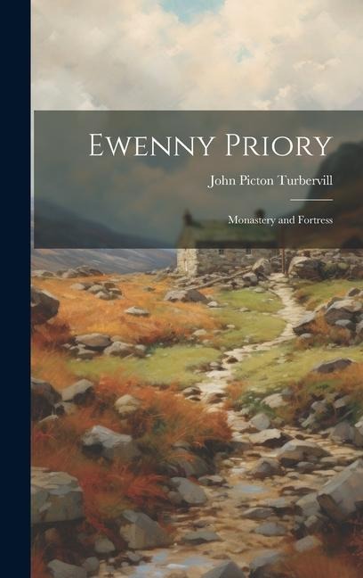 Ewenny Priory: Monastery and Fortress
