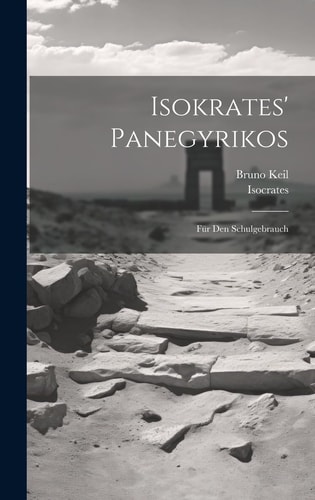Isokrates' Panegyrikos Für Den Schulgebrauch