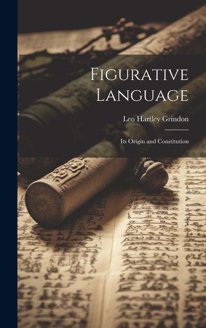 Figurative Language: Its Origin and Constitution