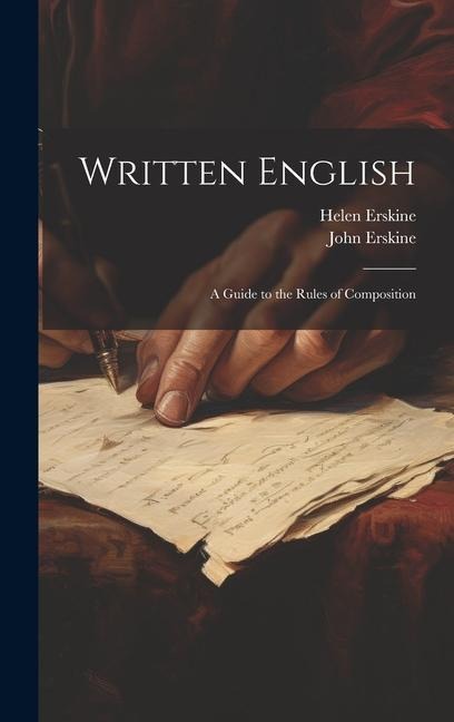 Written English: A Guide to the Rules of Composition