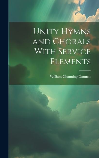 Unity Hymns and Chorals With Service Elements