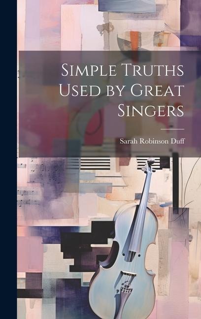 Simple Truths Used by Great Singers