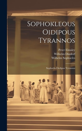 Sophokleous Oidipous Tyrannos Sophoclis Oedipus Tyrannus