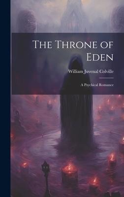 The Throne of Eden: A Psychical Romance