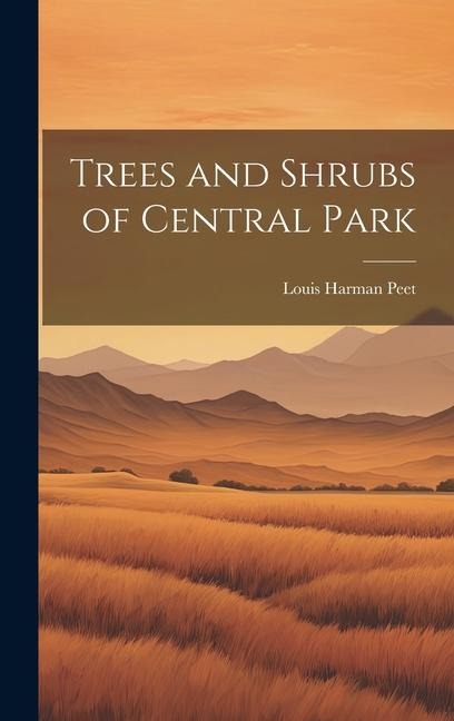 Trees and Shrubs of Central Park
