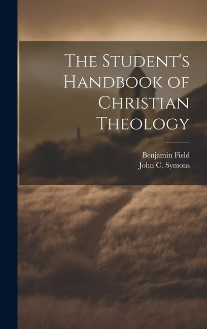 The Students Handbook of Christian Theology