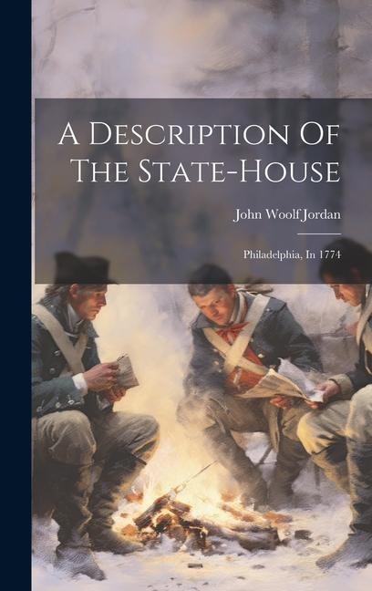 A Description Of The State-house: Philadelphia, In 1774