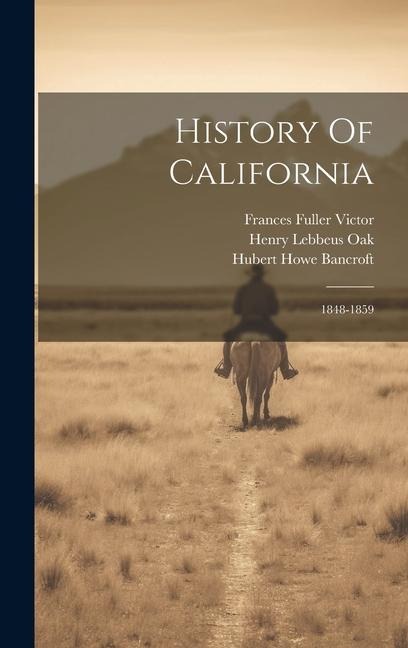 History Of California: 1848-1859