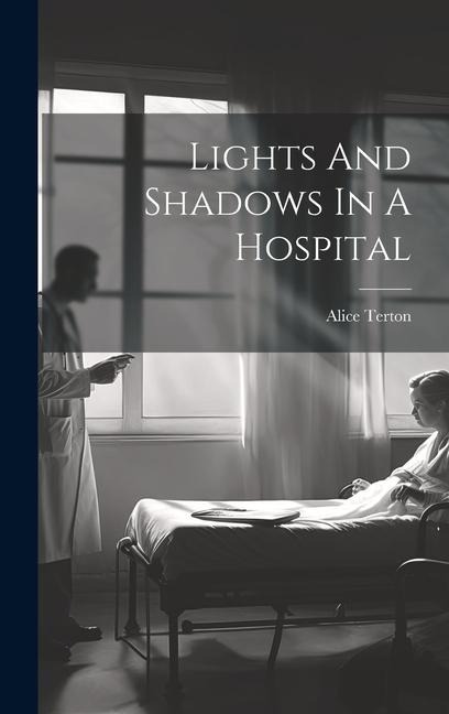 Lights And Shadows In A Hospital